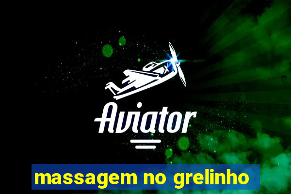 massagem no grelinho